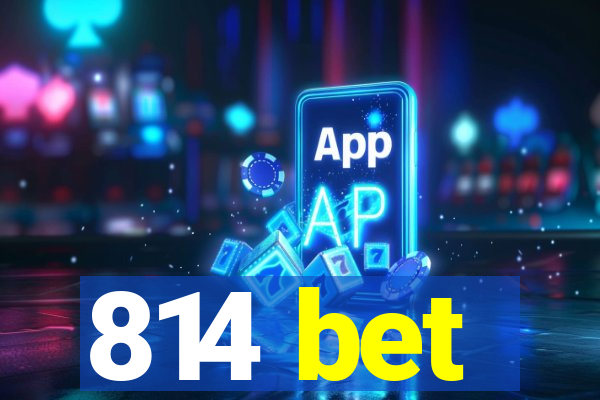 814 bet